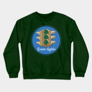 Green Lights Great Gift Idea Crewneck Sweatshirt